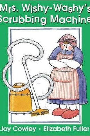 Cover of Mrs. Wishy-washy's Scrubbing Machine