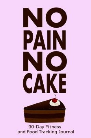 Cover of No Pain, No Cake