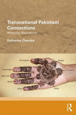 Cover of Transnational Pakistani Connections: Marrying Back Home