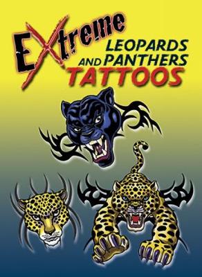 Book cover for Extreme Leopards and Panthers Tattoos