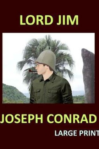 Cover of LORD JIM JOSEPH CONRAD Large Print