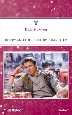 Book cover for Rocky And The Senator's Daughter