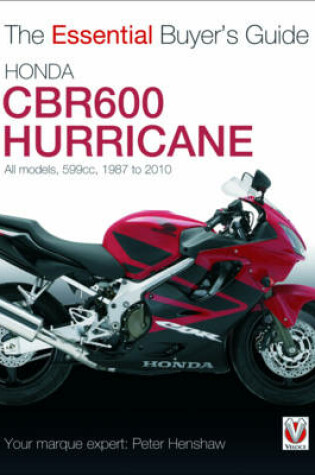 Cover of Essential Buyers Guide Honda Cbr600 Hurricane : 599cc. 1987-2010