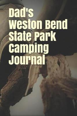 Book cover for Dad's Weston Bend State Park Camping Journal