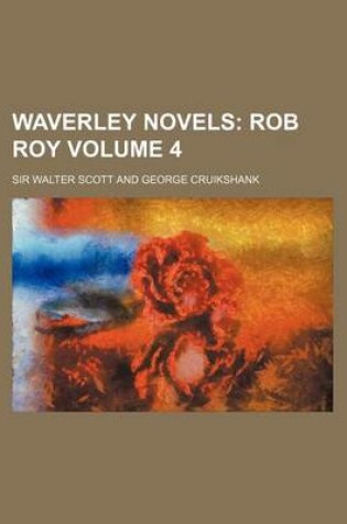 Cover of Waverley Novels; Rob Roy Volume 4