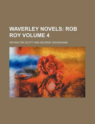 Book cover for Waverley Novels; Rob Roy Volume 4