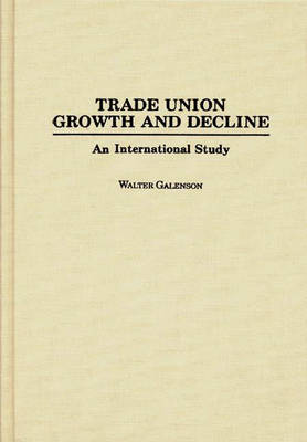 Book cover for Trade Union Growth and Decline