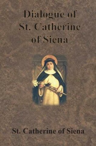 Cover of Dialogue of St. Catherine of Siena