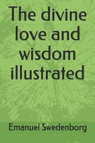 Cover of The divine love and wisdom illustrated