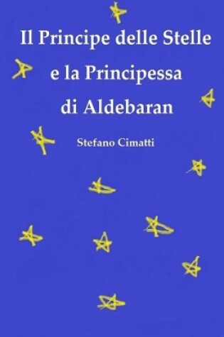 Cover of Il Principe delle Stelle e la Principessa di Aldebaran
