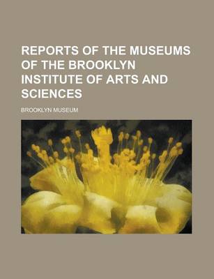 Book cover for Reports of the Museums of the Brooklyn Institute of Arts and Sciences