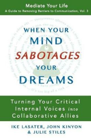 Cover of When Your Mind Sabotages Your Dreams