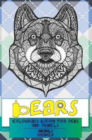 Cover of Mandala Colouring Book for Pens and Pencils - Animals - Bears