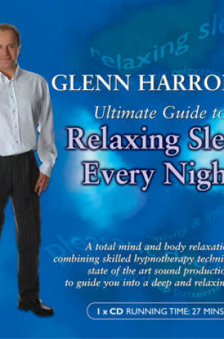Cover of Glenn Harrold's Ultimate Guide to Relaxing Sleep Every Night