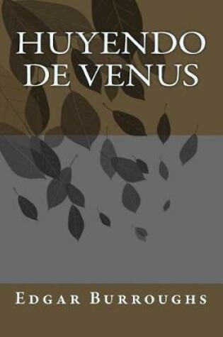 Cover of Huyendo de Venus