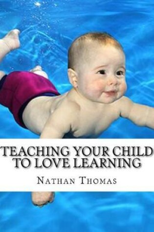 Cover of Teaching Your Child to Love Learning