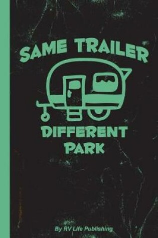 Cover of Same Trailer Different Park