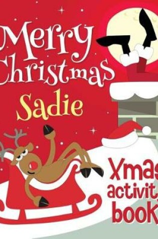 Cover of Merry Christmas Sadie - Xmas Activity Book