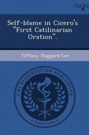 Cover of Self-Blame in Cicero's First Catilinarian Oration.