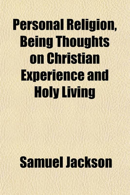 Book cover for Personal Religion, Being Thoughts on Christian Experience and Holy Living