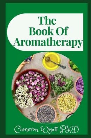 Cover of The Book Of Aromatherapy