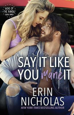 Book cover for Say It Like You Mane It (Boys of the Bayou Gone Wild)