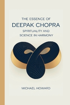 Book cover for The Essence of Deepak Chopra