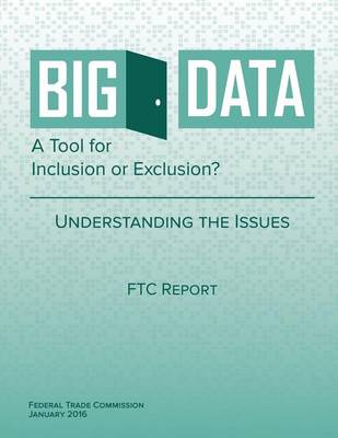 Book cover for Big Data A Tool for Inclusion or Exclusion? Understanding the Issues