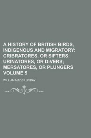 Cover of A History of British Birds, Indigenous and Migratory Volume 5