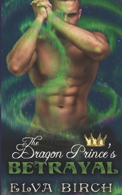 Cover of The Dragon Prince's Betrayal
