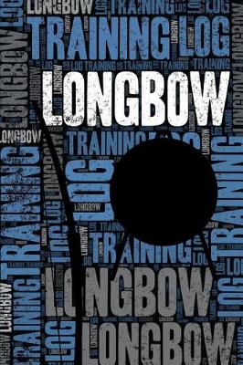 Book cover for Longbow Training Log and Diary