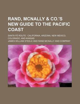 Book cover for Rand, McNally & Co.'s New Guide to the Pacific Coast; Santa Fe Route