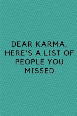 Book cover for Dear Karma, Here's a List of People You Missed