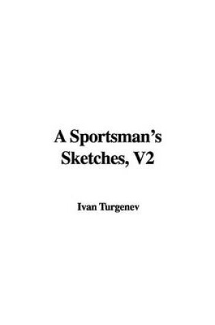 Cover of A Sportsman's Sketches, V2