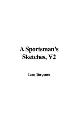 Book cover for A Sportsman's Sketches, V2