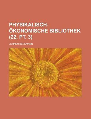 Book cover for Physikalisch-Okonomische Bibliothek (22, PT. 3)