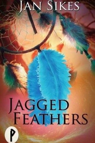 Cover of Jagged Feathers