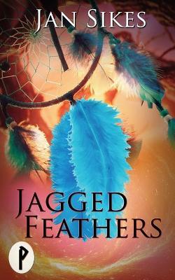 Book cover for Jagged Feathers