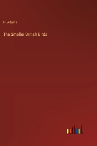 Cover of The Smaller British Birds