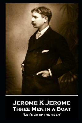 Book cover for Jerome K Jerome - Three Men in a Boat