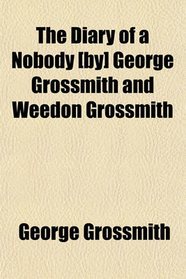 Book cover for The Diary of a Nobody [By] George Grossmith and Weedon Grossmith