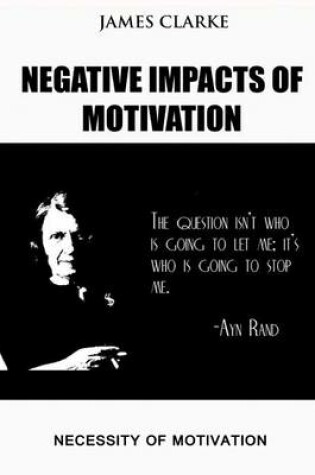 Cover of Negative Impacts of Motivation