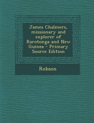 Book cover for James Chalmers, Missionary and Explorer of Rarotonga and New Guinea
