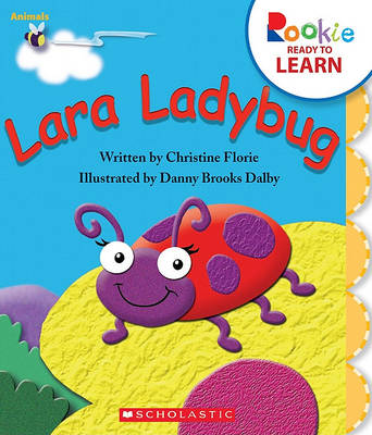 Cover of Lara Ladybug (Rookie Ready to Learn: Animals)