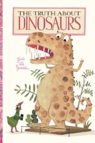 Cover of Truth About Dinosaurs