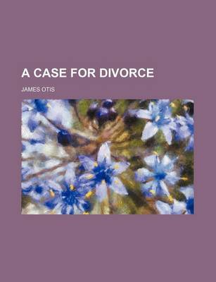 Book cover for A Case for Divorce