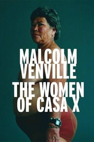 Cover of Malcolm Venville:The Women of Casa X