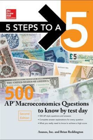 Cover of 5 Steps to a 5: 500 AP Macroeconomics Questions to Know by Test Day, Second Edition