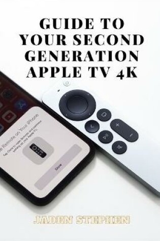 Cover of Guide to Your Second Generation Apple TV 4k