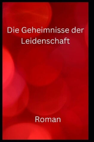 Cover of Die Geheimnisse der Leidenschaft